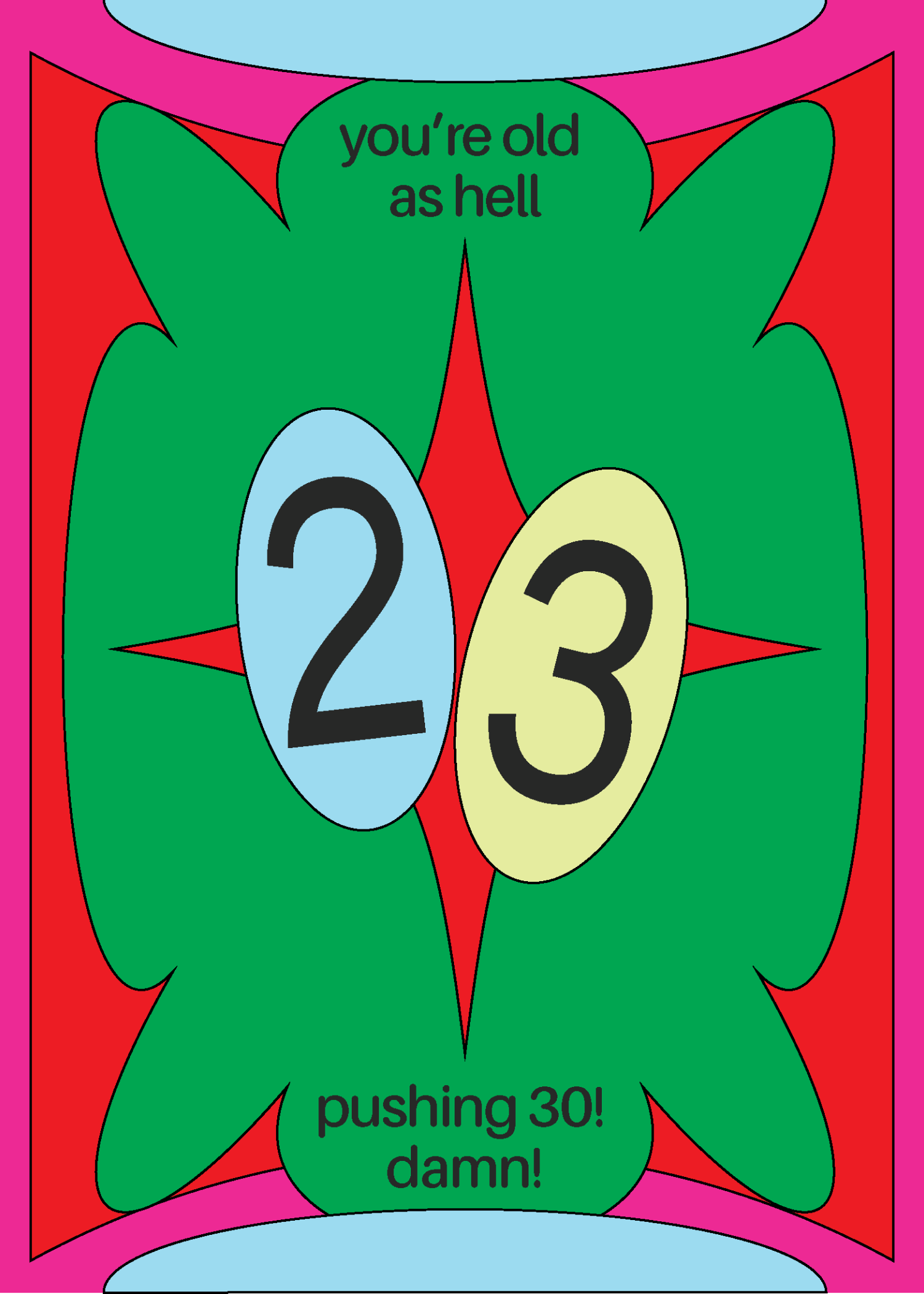 You're Old As Hell 23rd Birthday Card | Escargot