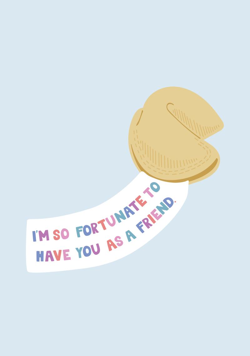 I'm So Fortunate to Have You as a Friend