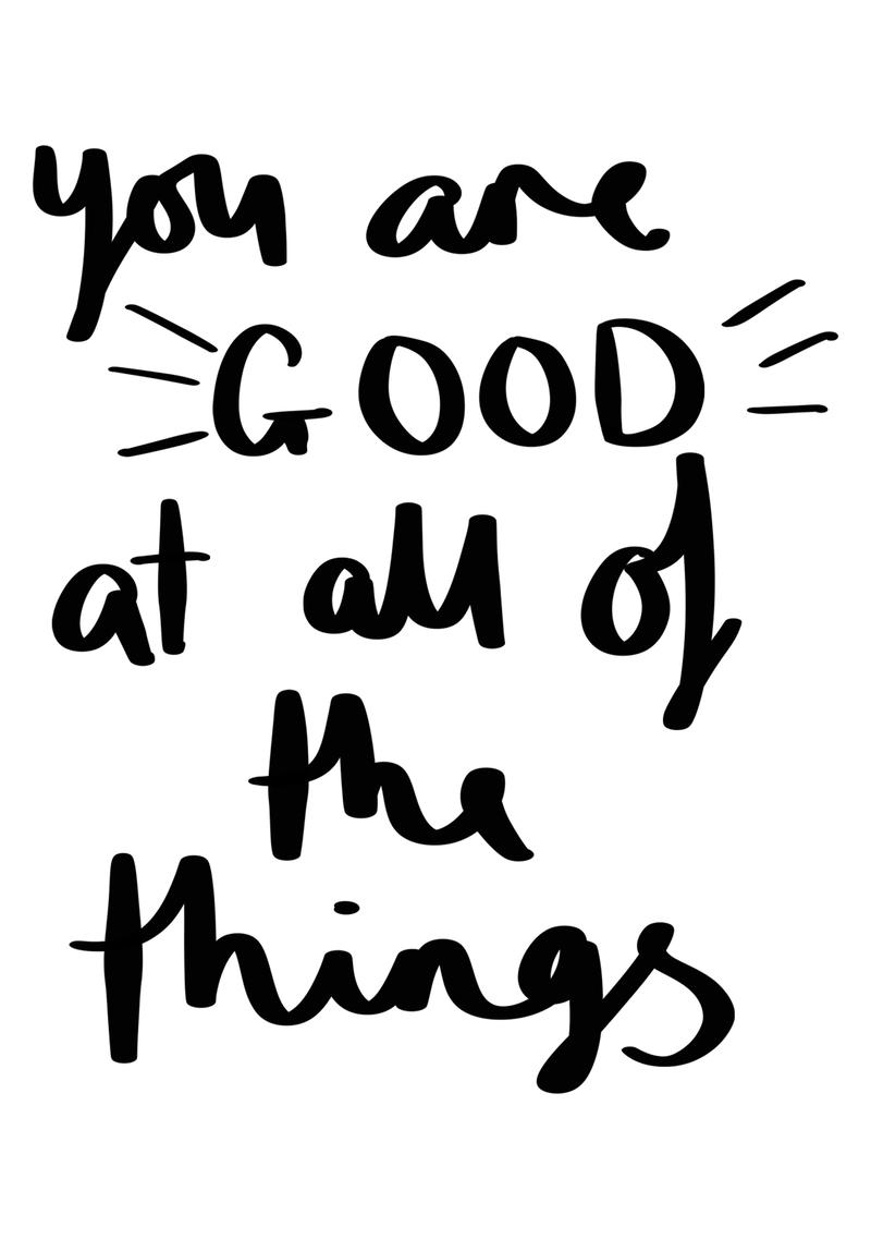 You Are Good at All of the Things | Escargot